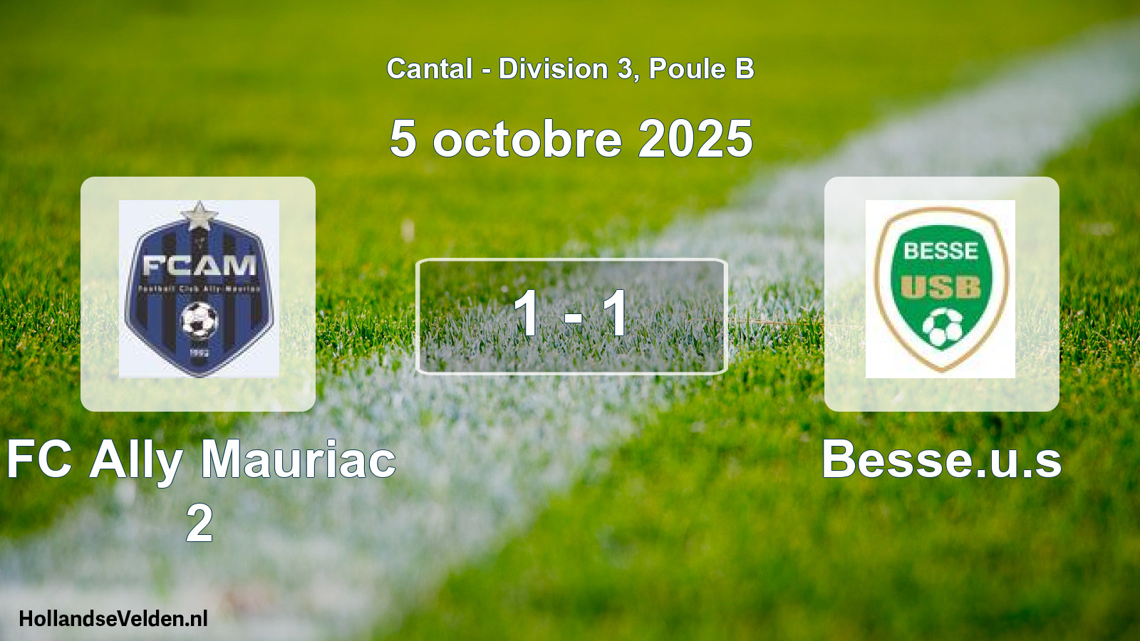 Match joué: FC Ally Mauriac 2 - Besse.u.s 1 - 1 (5 octobre 2025)