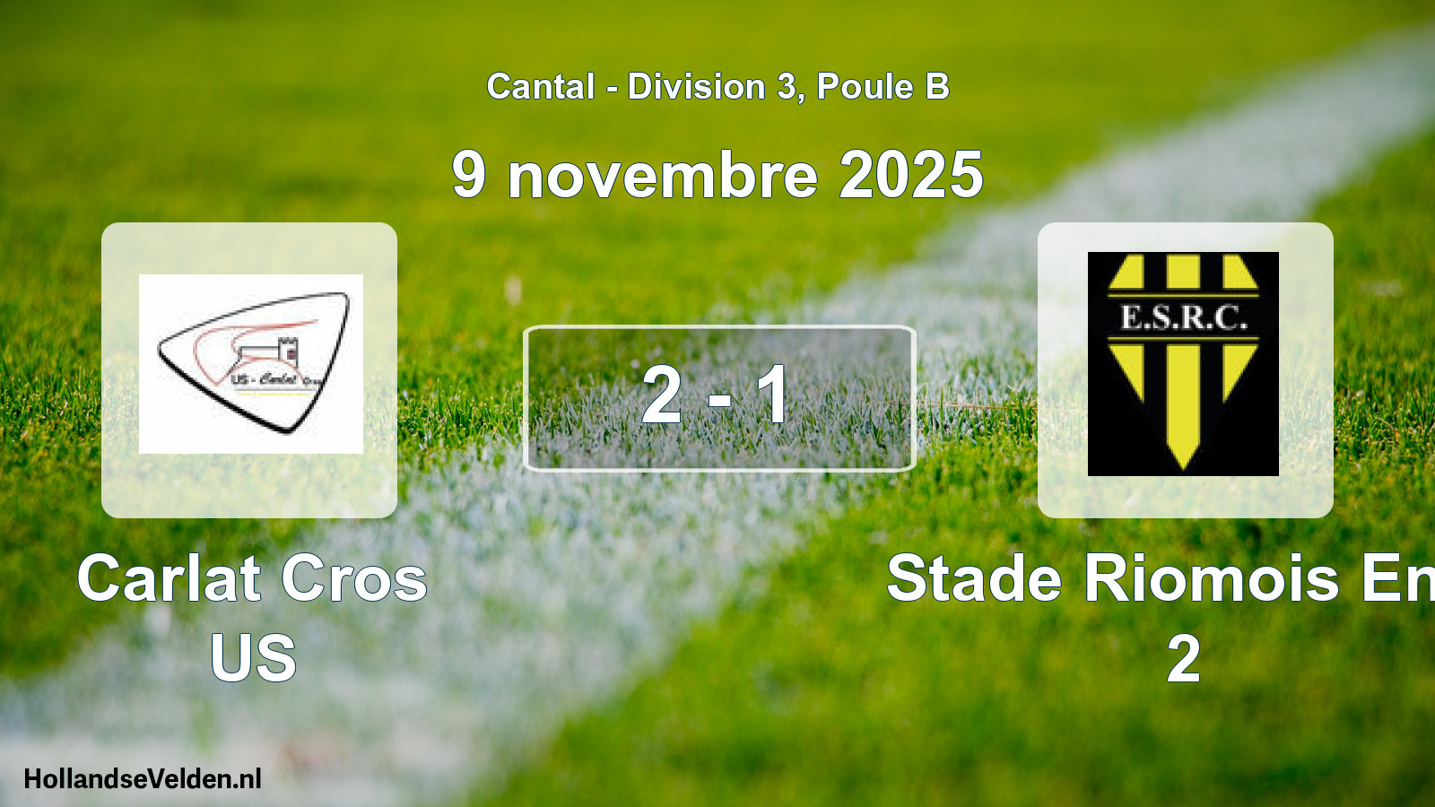 Gespeelde wedstrijd: Carlat Cros US - Stade Riomois Ent. 2 2 - 1 (9 november 2025)