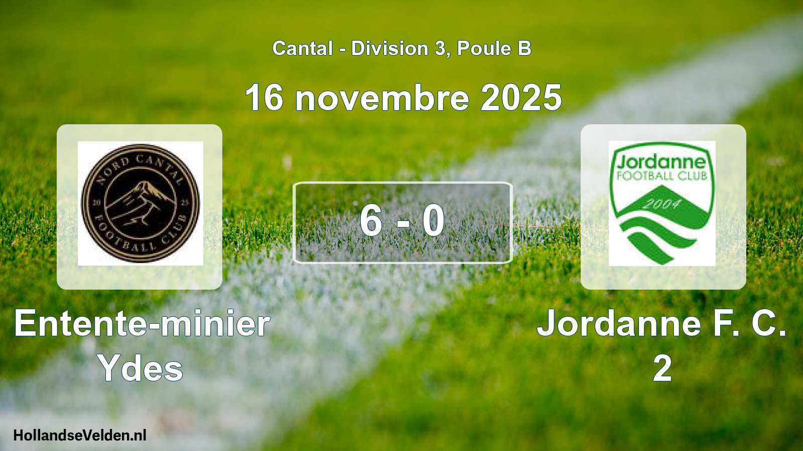 Gespeelde wedstrijd: Entente-minier Ydes - Jordanne F. C. 2 6 - 0 (16 november 2025)