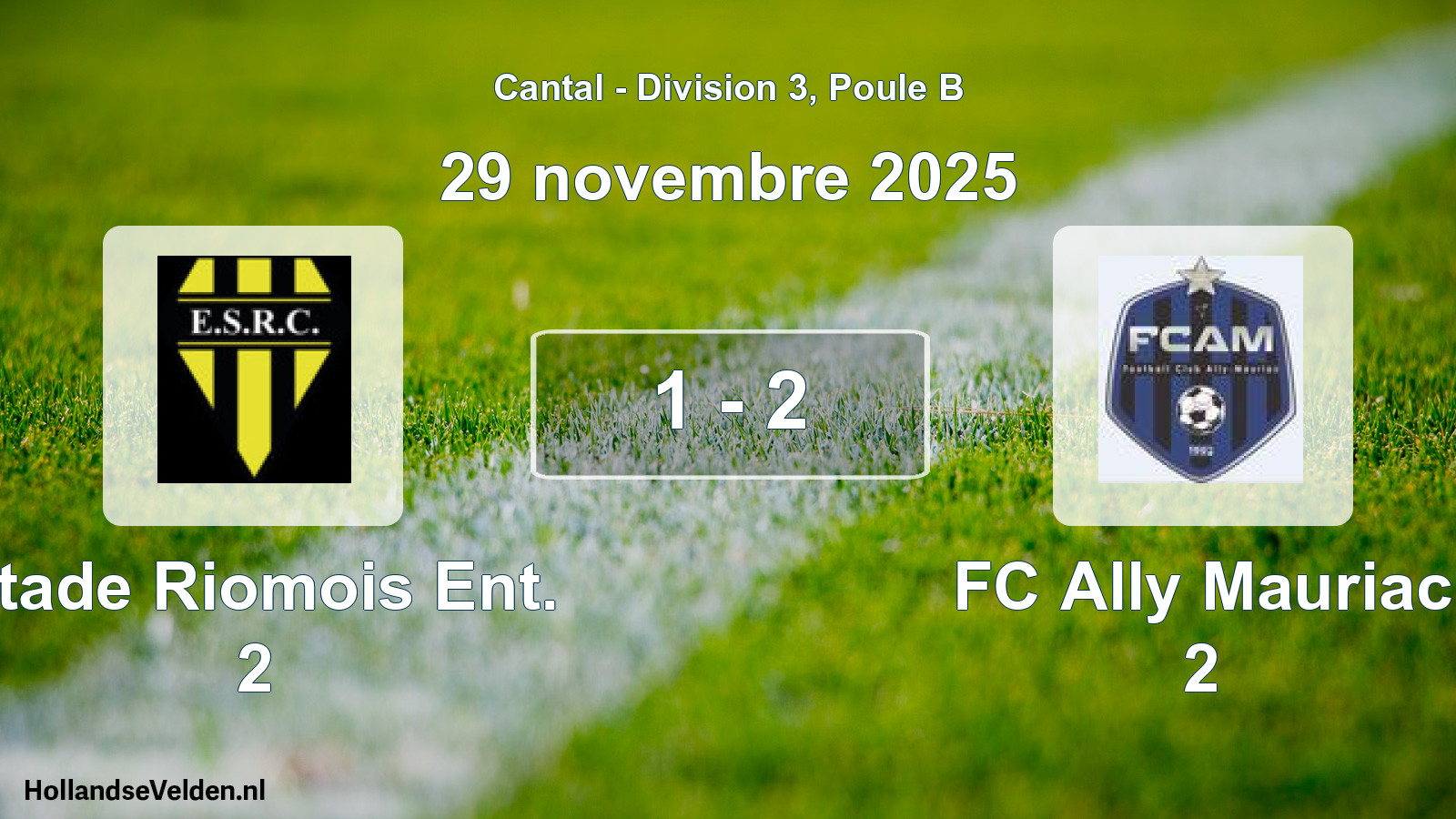 Match joué: Stade Riomois Ent. 2 - FC Ally Mauriac 2 1 - 2 (29 novembre 2025)