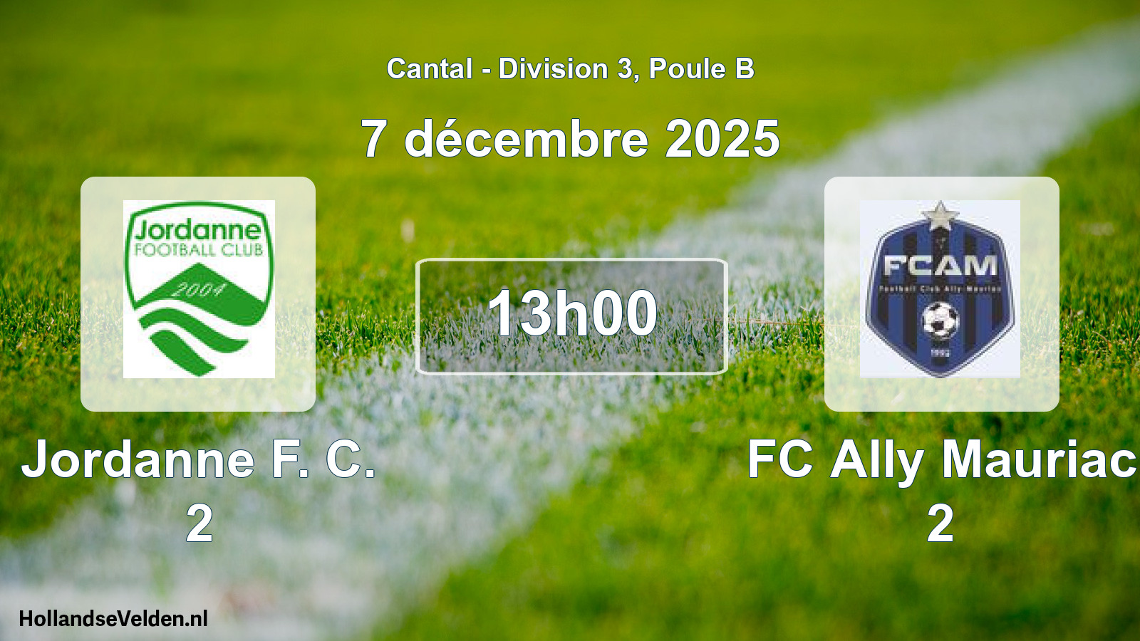 Match programmé: Jordanne F. C. 2 - FC Ally Mauriac 2 (7 décembre 2025)