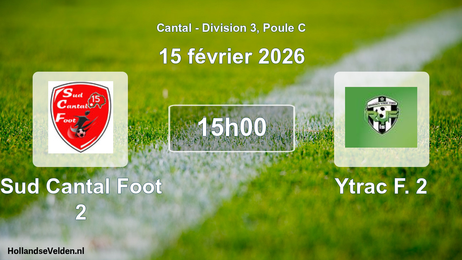 Geplande wedstrijd: Sud Cantal Foot 2 - Ytrac F. 2 (15 februari 2026)
