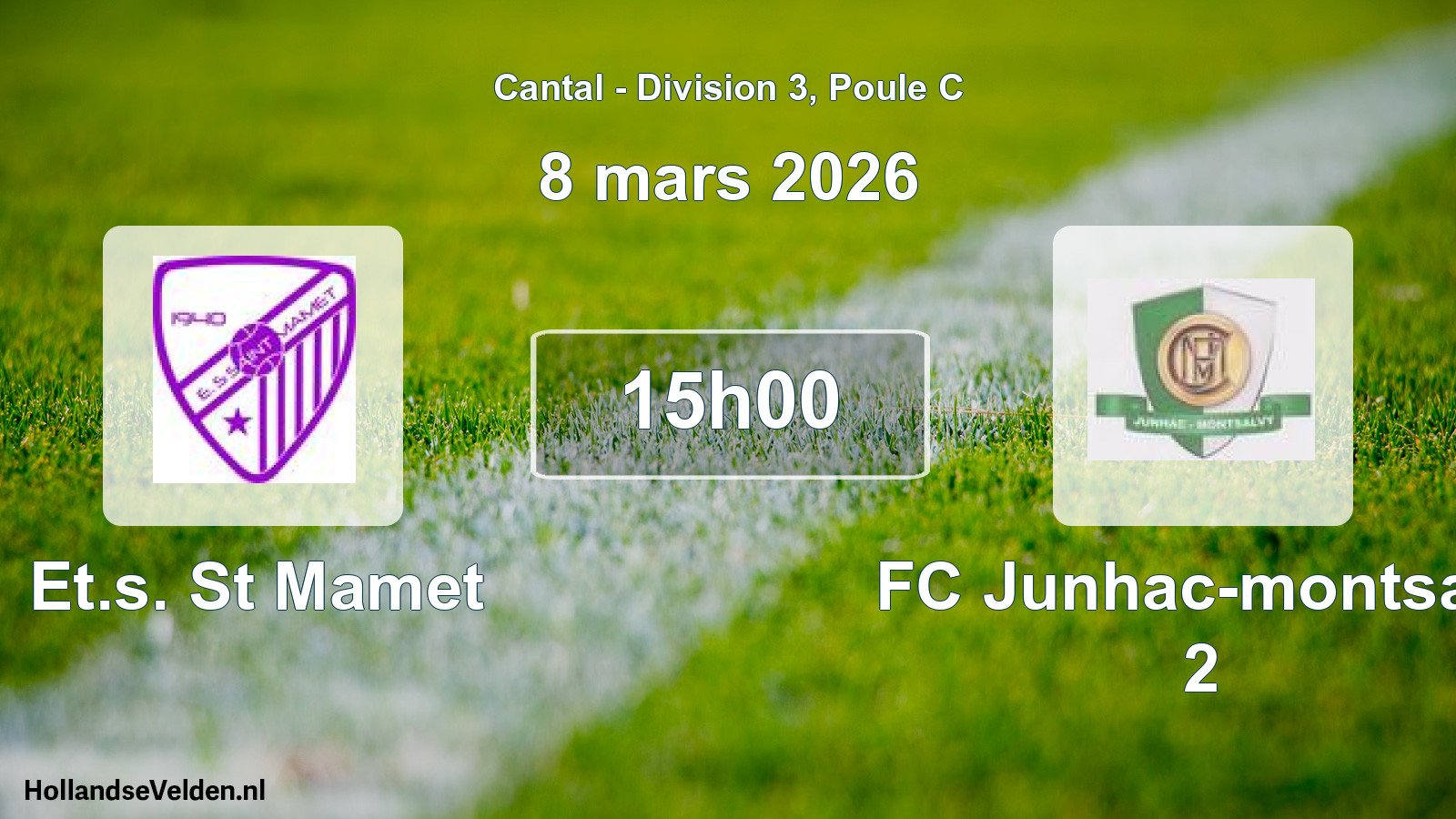 Geplande wedstrijd: Et.s. St Mamet - FC Junhac-montsalv 2 (8 maart 2026)