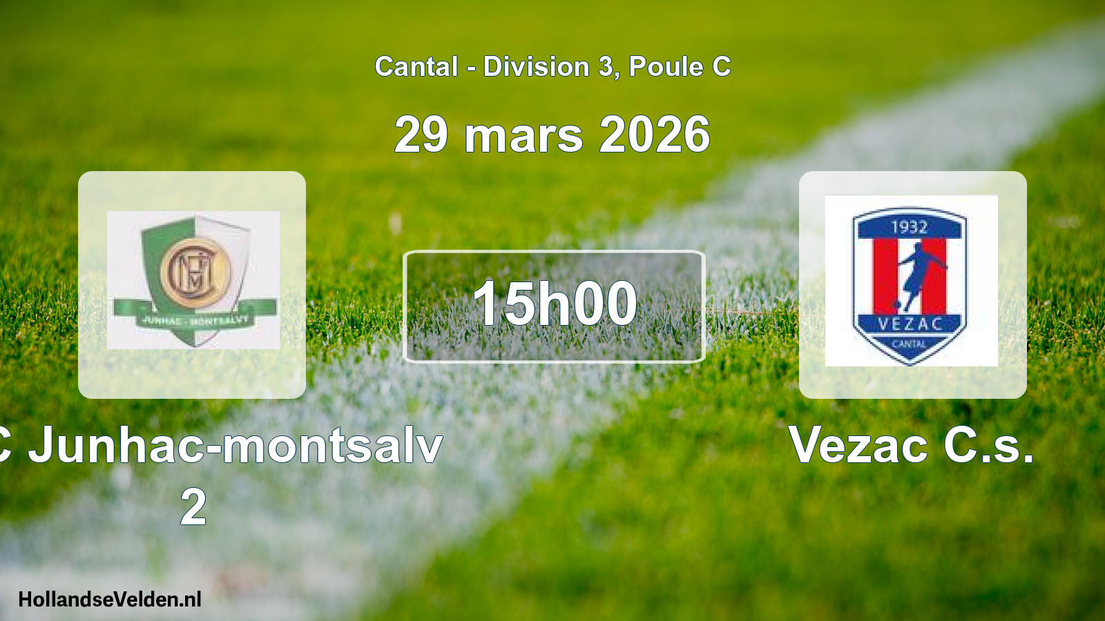 Match programmé: FC Junhac-montsalv 2 - Vezac C.s. (29 mars 2026)