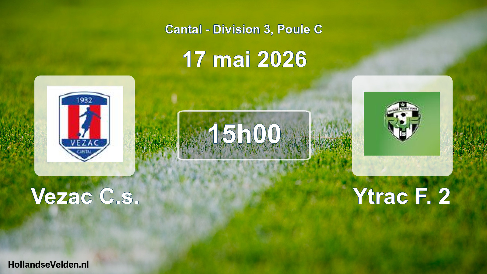 Match programmé: Vezac C.s. - Ytrac F. 2 (17 mai 2026)