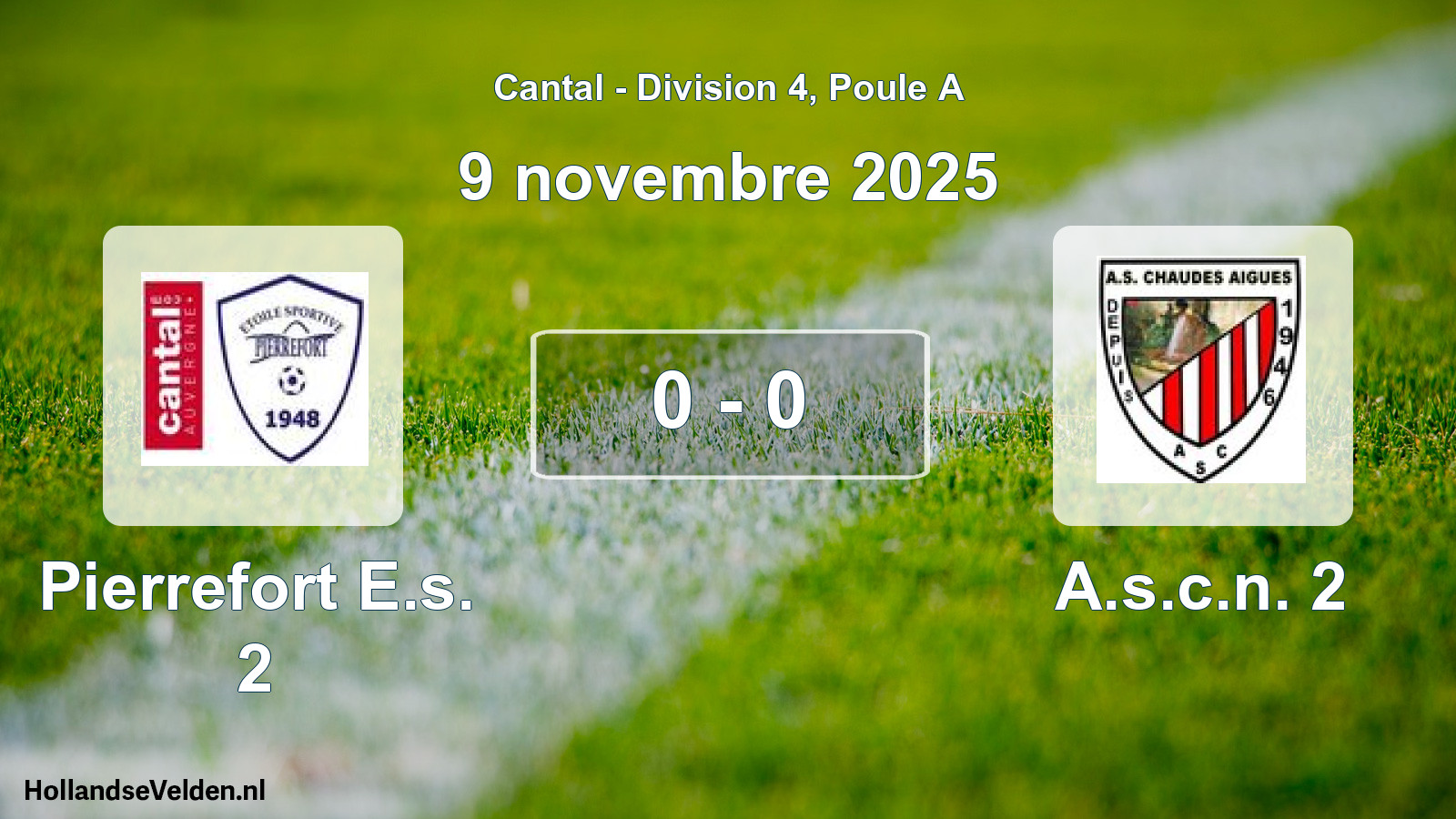 Match joué: Pierrefort E.s. 2 - A.s.c.n. 2 0 - 0 (9 novembre 2025)