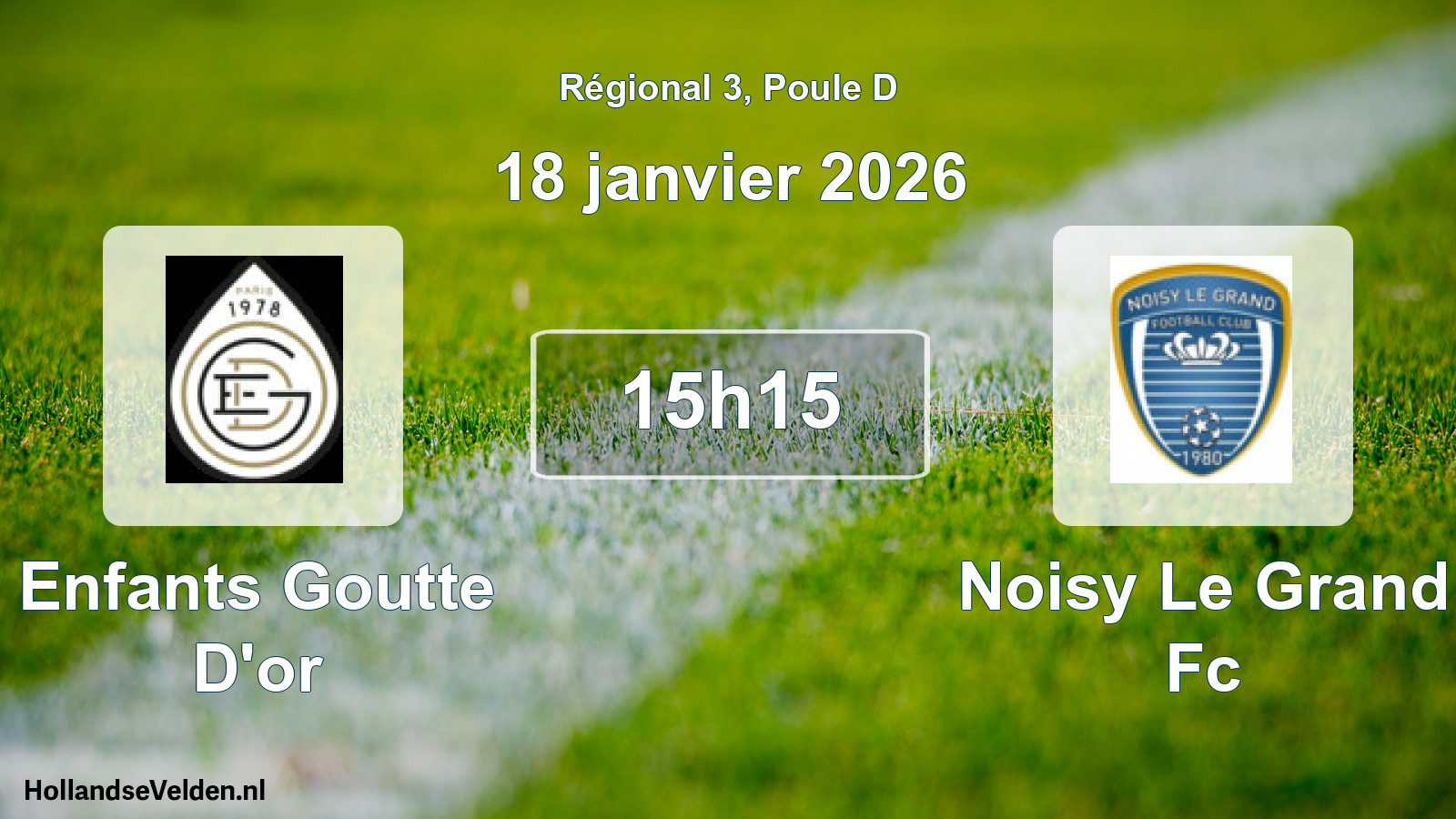 Geplande wedstrijd: Enfants Goutte D'or - Noisy Le Grand Fc (18 januari 2026)
