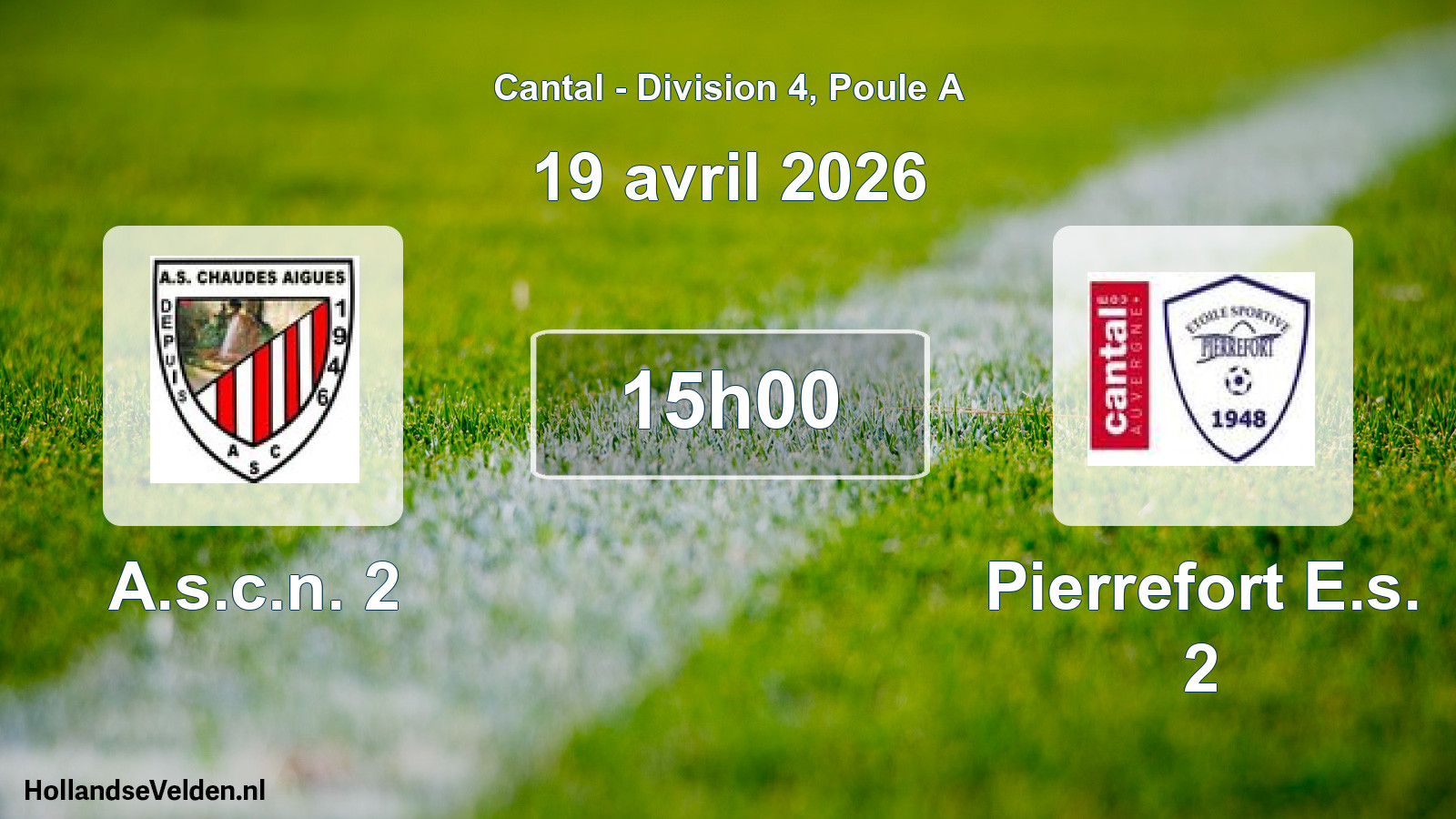Match programmé: A.s.c.n. 2 - Pierrefort E.s. 2 (19 avril 2026)