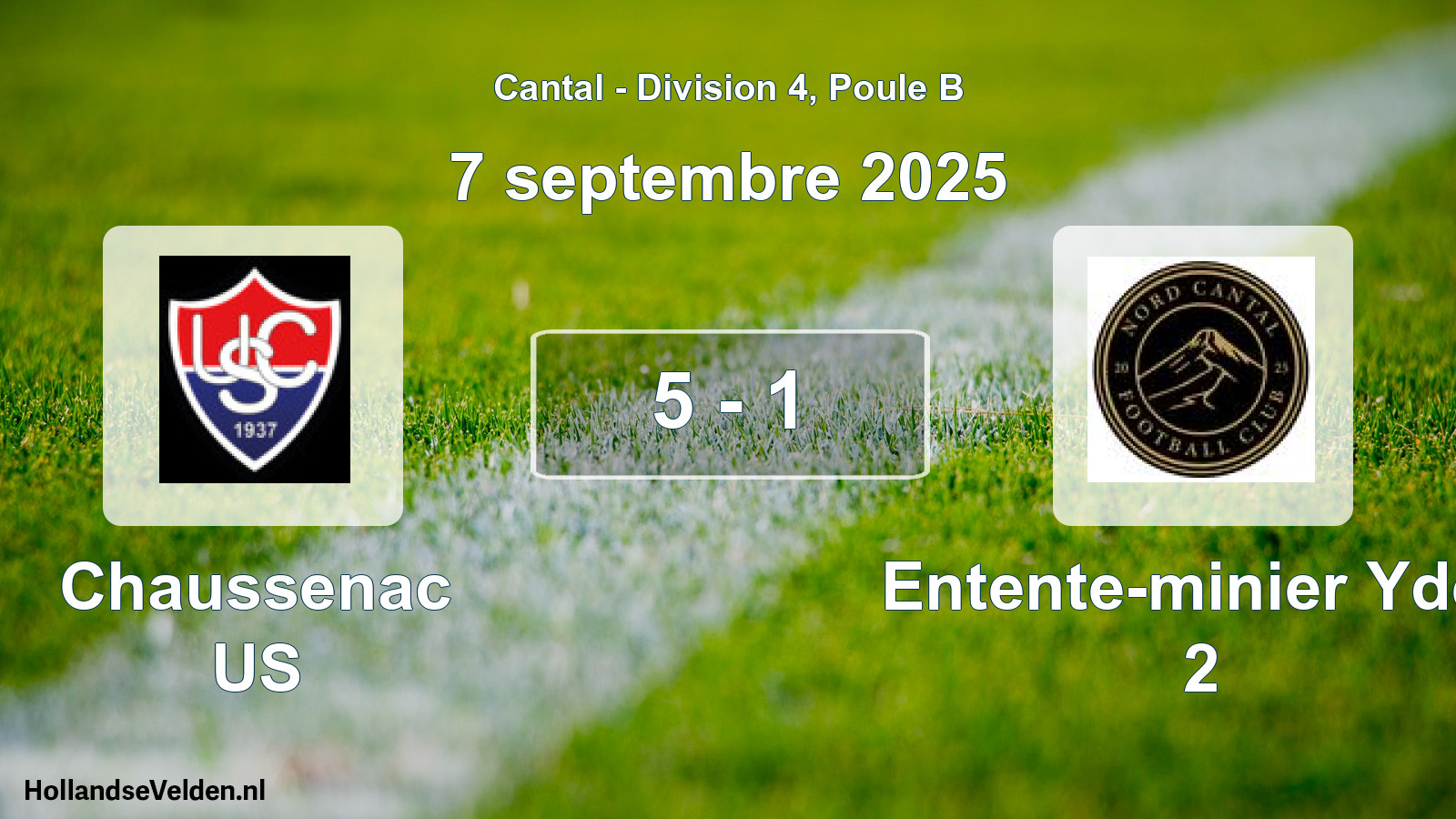 Gespeelde wedstrijd: Chaussenac US - Entente-minier Ydes 2 5 - 1 (7 september 2025)