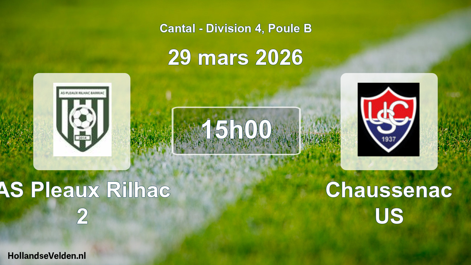 Geplande wedstrijd: AS Pleaux Rilhac 2 - Chaussenac US (29 maart 2026)