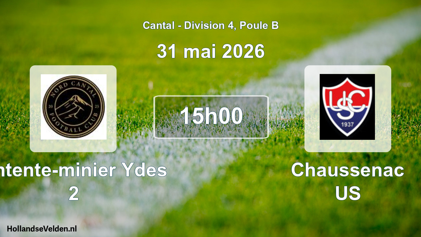 Geplande wedstrijd: Entente-minier Ydes 2 - Chaussenac US (31 mei 2026)